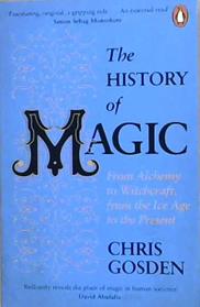 The History of Magic | 9999903483823 | Chris Gosden