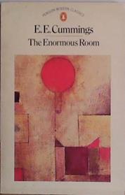 The Enormous Room | 9999903449928 | Edward Estlin Cummings