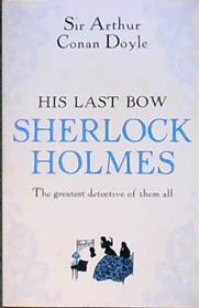 The Last Bow | 9999903420774 | Conan Doyle, Sir Athur