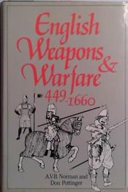 English Weapons & Warfare, 449-1660 | 9999903505846 | Alexander Vesey Bethune Norman Don Pottinger