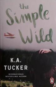The Simple Wild | 9999903456810 | K.A. Tucker