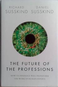 The Future of Professions | 9999903470151 | Richard and Daniel Susskind