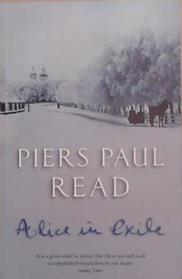 Alice in Exile | 9999903284826 | Piers Paul Read