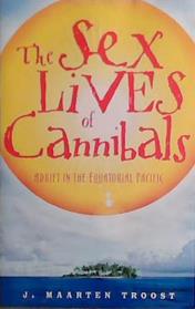 The Sex Lives of Cannibals: Adrift in the Equatorial Pacific | 9999903428404 | Troost, J. Maarten