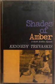 Shades of Amber: a South Arabian Episode | 9999903275725 | Sir Gerald Kennedy Nicholas Trevaskis