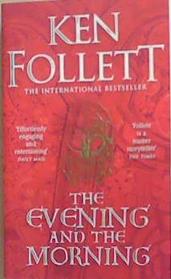 The Evening and the Morning | 9999903441526 | Ken Follett
