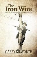 The Iron Wire | 9999903330387 | Garry Kilworth