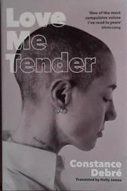 Love Me Tender | 9999903446767 | Constance Debré