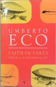 Faith in Fakes | 9999903250012 | Umberto Eco