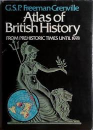 Atlas of British History | 9999903427117 | G.S.P. Freeman Grenville