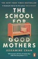 The School for Good Mothers | 9999903467281 | Jessamine Chan