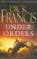 Under orders | 9999903479239 | Dick Francis