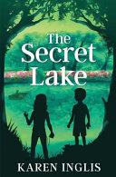 The Secret Lake | 9999903476672 | Karen Inglis