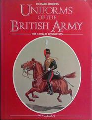 Richard Simkin's Uniforms of the British Army | 9999903423300 | W. Y. Carman Richard Simkin