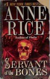 Servant of the bones | 9999903401278 | Anne Rice