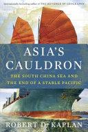 Asia's Cauldron | 9999903369653 | Robert D. Kaplan