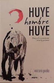 Huye Hombre Huye | 9999903308102 | Xose Tarrio Gonzalez