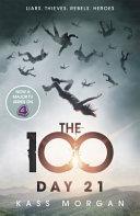 The 100: Day 21 | 9999903496403 | Kass Morgan