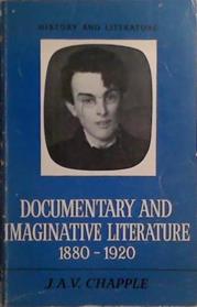 Documentary and Imaginative Literature, 1880-1920 | 9999903521693 | J.A.V. Chapple
