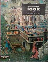 Look. Or the Keyes to Art | 9999903431435 | John Canaday