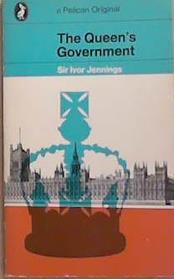 The Queen's Government | 9999903302155 | Ivor Jennings