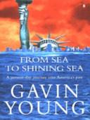 From Sea to Shining Sea | 9999903329800 | Gavin Young