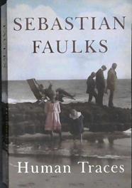 Human traces | 9999903218623 | Sebastian Faulks