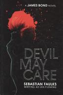 Devil may care | 9999902325858 | Sebastian Faulks writing as Ian Fleming