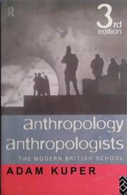 Anthropology Anthropologists | 9999903515838 | Adam Kuper