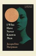 I Who Have Never Known Men | 9781529111798 | Jacqueline Harpman