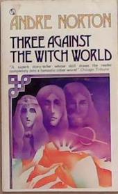 Three Against the Witch World | 9999903314905 | Andre Norton