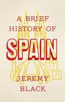 A Brief History of Spain | 9999903436898 | Jeremy Black
