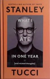 What I Ate in One Year | 9999903490470 | Stanley Tucci