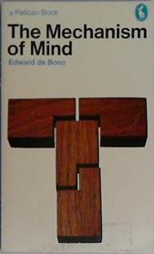 The Mechanism of Mind | 9999903400837 | Edward De Bono