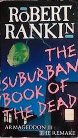 The Suburban Book of the Dead | 9999903396789 | Rankin, Robert Rankin,