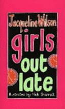 GIRLS OUT LATE | 9999903211587 | JACQUELINE WILSON,