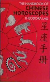 The Handbook of Chinese Horoscopes | 9999903422860 | Theodora Lau