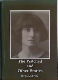 The Watched and Other Stories | 9999903431251 | Dora Murphy