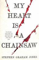 My Heart is a Chainsaw | 9999903520825 | Stephen Graham Jones