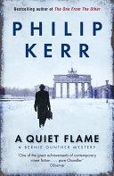 A Quiet Flame: A Bernie Gunther Mystery | 9999903422198 | Kerr, Philip