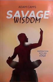 Savage Wisdom | 9999903520351 | Adam Cam