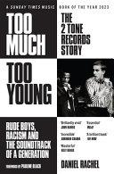 Too Much Too Young: the 2 Tone Records Story | 9999903506638 | Daniel Rachel