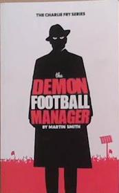 The Demon Football Manager | 9999903360728 | Martin Smith