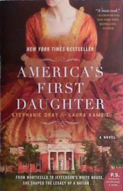 America's First Daughter | 9999903474081 | Stephanie Dray and Laura kamoie