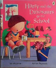 Harry and the Dinosaurs go to School | 9999903483199 | Ian Whybrow