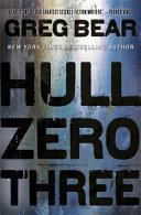 Hull Zero Three | 9780575100961 | Greg Bear