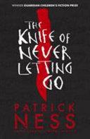 The Knife of Never Letting Go | 9999903497004 | Patrick Ness