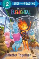 Better Together (Disney/Pixar Elemental) | 9999903314073 | Kathy McCullough