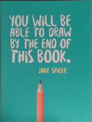 You Will Be Able to Draw By the End of this Book | 9999903484455 | Jake Spicer