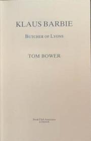 Klaus Barbie: Butcher of Lyons | 9999903339748 | Tom Bower